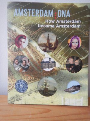 gebrauchtes Buch – Hasselt, Laura van – Amsterdam DNA: how Amsterdam became Amsterdam