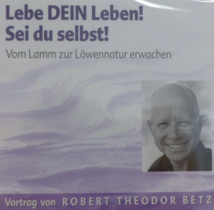 gebrauchtes Hörbuch – Robert Betz – Lebe dein Leben - Sei du selbst - Vom Lamm zur Löwennatur erwachen