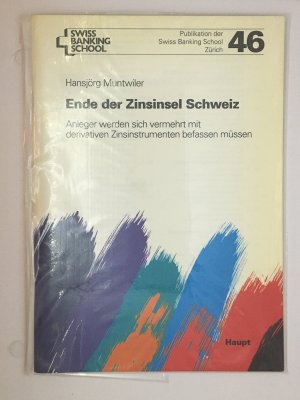 Ende der Zinsinsel Schweiz. Anleger werden sich vermehrt mit derivativen Zinsinstrumenten befassen müssen