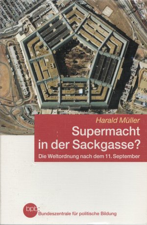 gebrauchtes Buch – Harald Müller – Supermacht in der Sackgasse? - Die Weltordnung nach dem 11. September