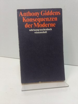 gebrauchtes Buch – Anthony Giddens – Konsequenzen der Moderne. Übersetzt von Joachim Schulte. (= suhrkamp taschenbuch wissenschaft, 1295).