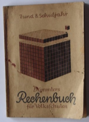 Dümmlers Rechenbuch für Volksschulen • 7. und 8. Schuljahr • Dritte Auflage
