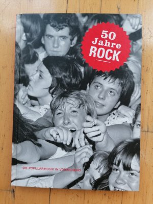 50 Jahre Rock. Die Popularmusik in Vorarlberg.