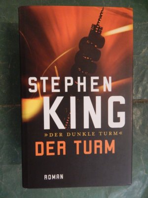 Der Turm : Der dunkle Turm VII - Roman