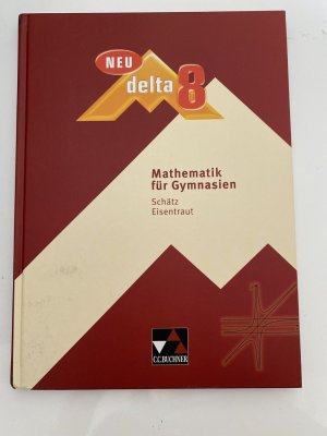 gebrauchtes Buch – Eisentraut, Franz; Ernst – delta - neu / delta 8 - neu - Mathematik für Gymnasien