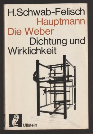 antiquarisches Buch – Schwab - Felisch, H. – Hauptmann - Die Weber - Dichtung und Wirklichkeit