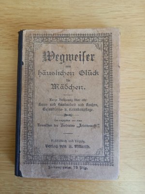 antiquarisches Buch – Kommission des Verbandes "Arbeiterwohl" – Wegweiser zum häuslichen Glück für Mädchen