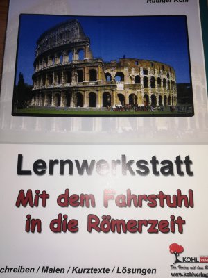 gebrauchtes Buch – Rüdiger Kohl – Lernwerkstatt: Mit dem Fahrstuhl in die Zeit der Römerzeit