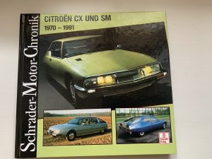 Citroen CX und SM 1970-1989 Schrader Motor Chronik