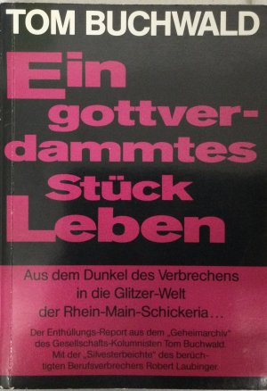 Ein gottverdammtes Stück Leben