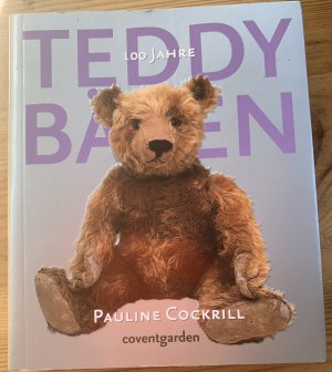 gebrauchtes Buch – Pauline Cockrill – Teddybären - 100 Jahre • Chronik der Teddybären-Entwicklung und Porträts