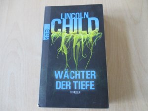 gebrauchtes Buch – Lincoln Child – Wächter der Tiefe