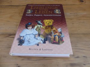 Lieblinge fürs Leben. Teddys, Puppen, Sammlerträume