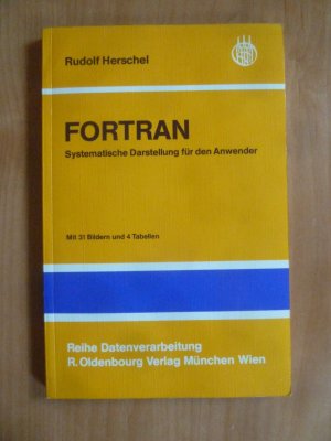 FORTRAN Systematische Darstellung für den Anwender