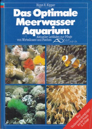 gebrauchtes Buch – Kipper, Horst E – Das optimale Meerwasseraquarium