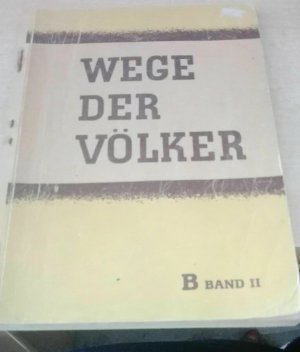 gebrauchtes Buch – TB - Wege der Völker B Band II - 1951