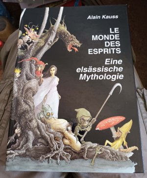 Le monde des esprits = Eine elsässische Mythologie