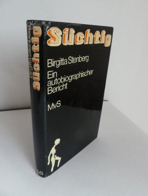 Süchtig. Ein autobiographischer Bericht. - Deutsch von Anna-Liese und Hansgeorg Kornitzky.