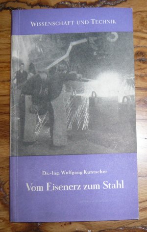 antiquarisches Buch – Dr. Ing – Vom Eisenerz zum Stahl