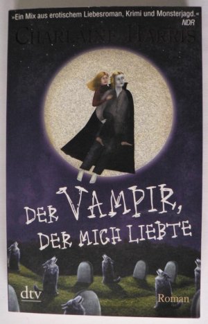 gebrauchtes Buch – Charlaine Harris – Der Vampir, der mich liebte