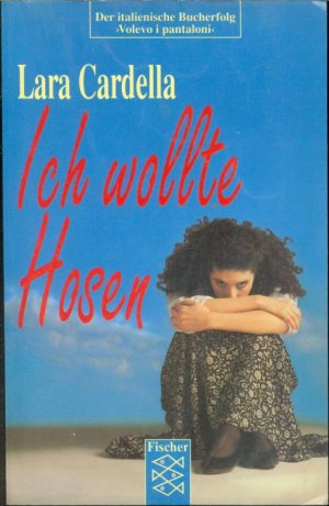 gebrauchtes Buch – Lara Cardella – Ich wollte Hosen