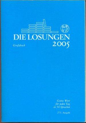 Losungen - Die täglichen Losungen und Lehrtexte der Brüdergemeine - Ein Buch nach Wahl