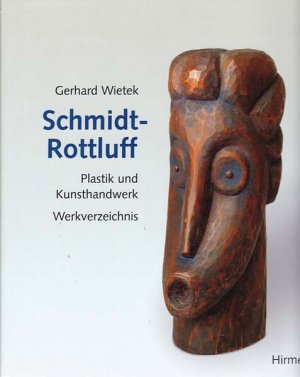gebrauchtes Buch – Schmidt-Rottluff,Karl - Herhard Wietek  – Schmidt-Rottluff., Plastik und Kunsthandwerk. Werkverzeichnis.