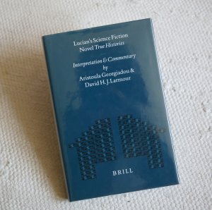 Lucian's Science Fiction Novel "True Histories" (Verae historiae, Wahre Geschichten): Interpretation & Commentary by A. G. & D. H. L. (Brill, Mnemosyne […]