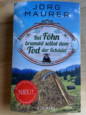 gebrauchtes Buch – Jörg Maurer – Bei Föhn brummt selbst dem Tod der Schädel - Alpenkrimi