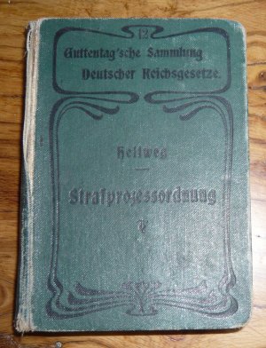 Strafprozeßordnung und Gerichtsverfassungsgesetz nebst den Gesetzen, betreffend die Entschädigung der im Wiederaufnahmeverfahren freigesprochenen Personen […]