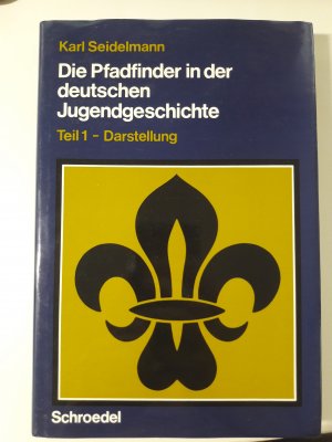 Die Pfadfinder in der deutschen Jugendgeschichte. Teil 1 Darstellung