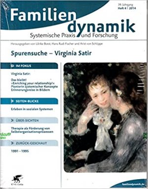 Familiendynamik 4 Virginia Statir 2014 Spurensuche Zeitschrift Magazin Einzelheft Heft Systemische Praxis und Forschung 39. Jahrang