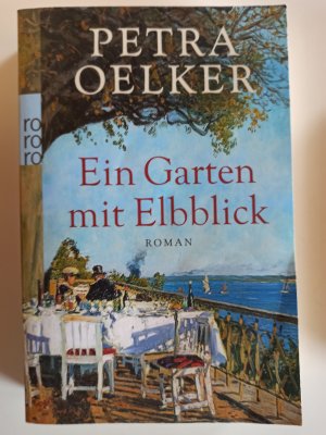 gebrauchtes Buch – Petra Oelker – Ein Garten mit Elbblick