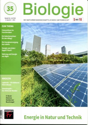 Biologie 5 bis10 - Zeitschrift für den naturwissenschaftlichen Unterricht in der Sekundarstufe I (5-10) - Ausgabe 35/2021 (5-10): ENERGIE IN NATUR UND […]