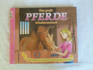 Das große Pferde Schablonenbuch