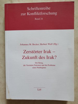 gebrauchtes Buch – Becker, Johannes M – Zerstörter Irak - Zukunft des Irak?