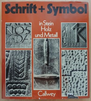 Schrift und Symbol in Stein, Holz und Metall