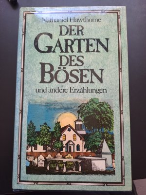 Der Garten des Bösen und andere Erzählungen.