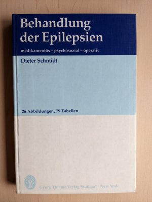 gebrauchtes Buch – Dieter Schmidt – Behandlung der Epilepsien - medikamentös, psychosozial, operativ