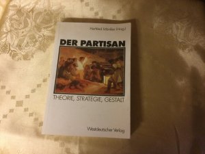 Der Partisan - Theorie, Strategie, Gestalt