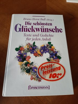 gebrauchtes Buch – Bruno Horst Bull  – Die schönsten Glückwünsche - Texte und Gedichte für jeden Anlaß