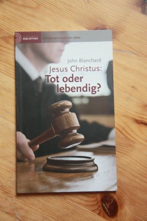 Jesus Christus: Tot oder lebendig?