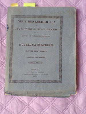 Neue Denkschriften der allgemeinen Schweizerischen Gesellschaft für die gesammten Naturwissenschafen. Bd 4, 1840 Nouveaux mémoires de la Société helvétique […]