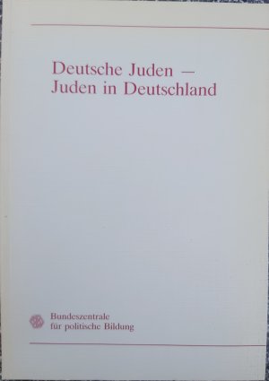 gebrauchtes Buch – Bundeszentrale für politische Bildung – Deutsche Juden - Juden in Deutschland