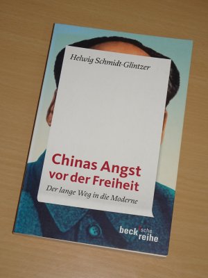 gebrauchtes Buch – Helwig Schmidt-Glintzer – Chinas Angst vor der Freiheit - Der lange Weg in die Moderne