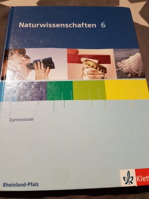 gebrauchtes Buch – Naturwissenschaften 6 Gymnasium. Ausgabe Rheinland-Pfalz - Schülerbuch Klasse 6