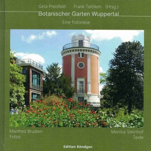 Botanischer Garten Wuppertal - Eine Fotoreise