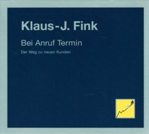 Bei Anruf Termin // Der Weg zu neuen Kunden // 3 CDs