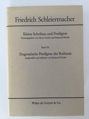 Kleine Schriftten und Predigten Band III Dogmatische Predigten der Reifezeit