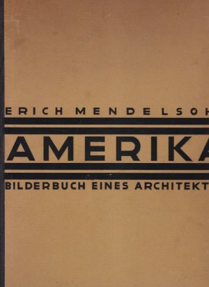 Amerika - Bilderbuch eines Architekten -